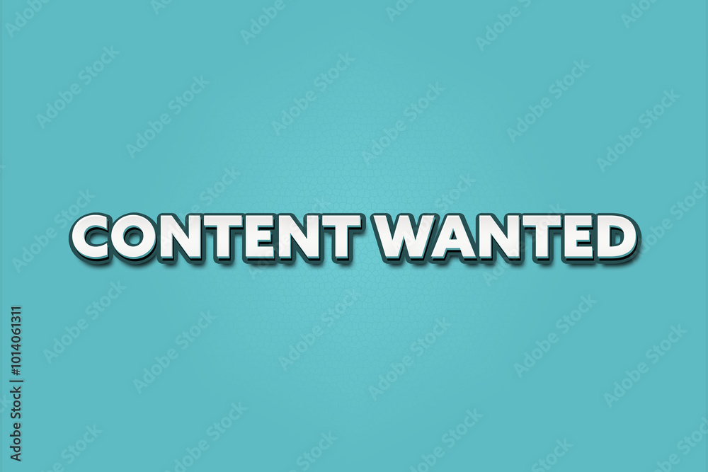 Content Wanted.. A Illustration with white text isolated on light green background.