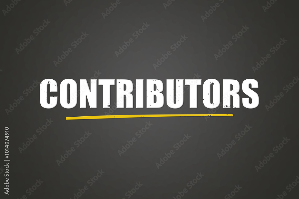 Obraz premium Contributors. A blackboard with white text. Illustration with grunge text style.