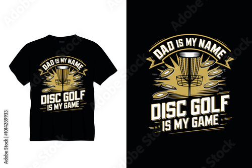 Dad is my name disc gilf Typography golf t-shirt design, Retro golf t-shirt design