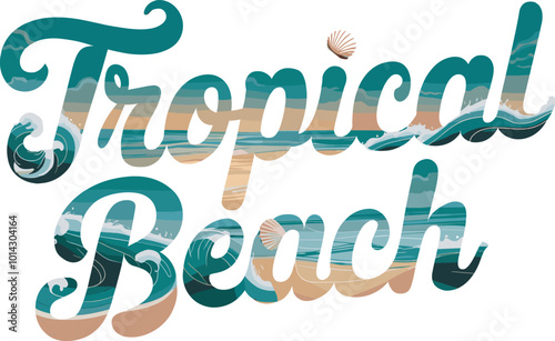 The words "Tropical Beach" with intricate design of ocean waves, sandy shores, and seashells