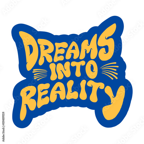 Dreams into Reality handwritten Sticker