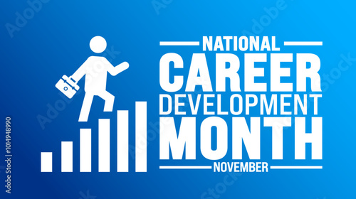 National Career Development Month background or banner design template is observed every year in November. Holiday concept. Template for card, poster, placard, template. 