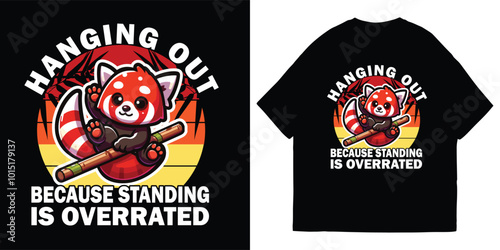 Hanging Out Because Standing Is Overrated  T-Shirt Design And Illustration