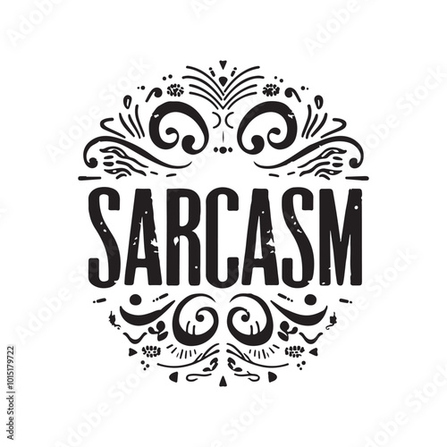 A black and white drawing of a flowery design with the word sarcasm written in white. The design is whimsical and playful, with a sense of humor and lightheartedness