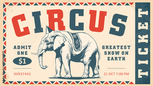 Retro ticket design for circus show with elephant graphic and creative typography. Circus vector illustration.