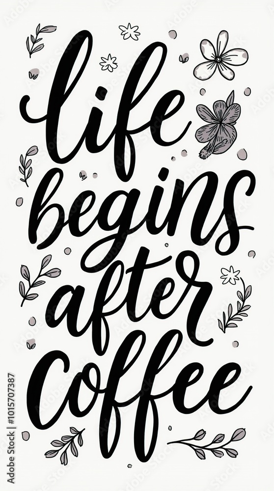 Black and white lettering art with life begins after coffee quote Black and white lettering art with life begins after coffee quote