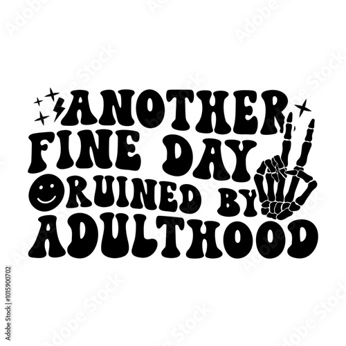Another fine day ruined by adulthood