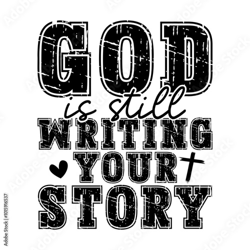 God is Still Writing Your Story stop trying to steal the pen