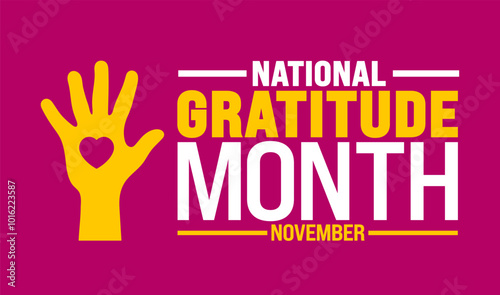 National Gratitude Month background or banner design template is observed every year in November. Holiday concept. Template for card, poster, placard, template.