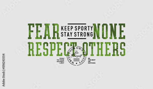 Fear none, respect, abstract typography motivational quotes modern design slogan. Vector illustration graphics print t shirt, apparel, background, poster, banner, postcard or social media content.