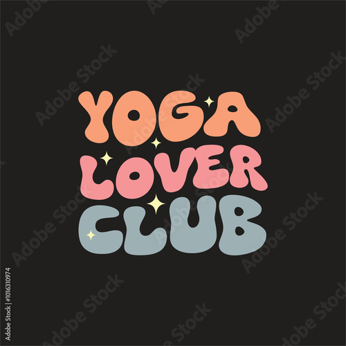 Yoga lover club unique groovy t shirt design