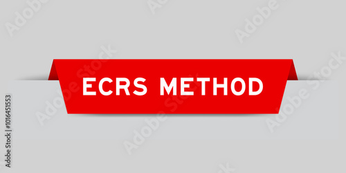 Red color inserted label with word ECRS (Abbreviation of Eliminate, Combine, Rearrange, and Simplify) method on gray background