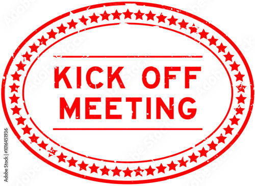 Grunge red kick off meeting word oval seal stamp on white background