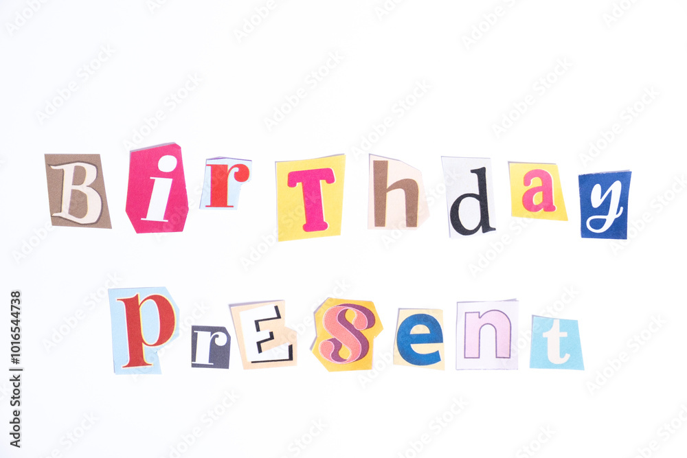 Happy Birthday symbol. Concept words Birthday Present isolated on clean white background in fun cut out newspaper style typescript. Concept birthday celebration. Happy Birthday symbol. Concept words Birthday Present isolated on clean white background in fun cut out newspaper style typescript. Concept birthday celebration.