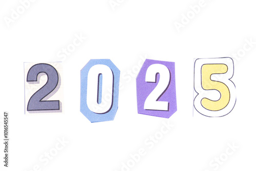 Phrase 2025 spelled in cut out newspaper style typography isolated on white background.