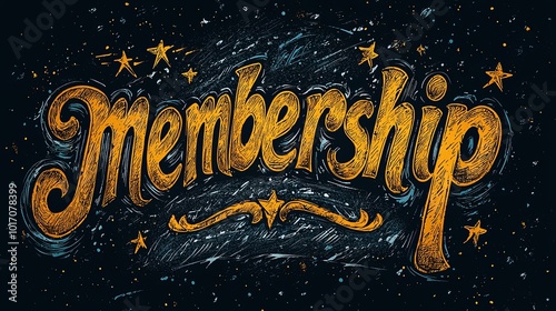 This image creatively showcases the concept of membership with dynamic, swirling lettering surrounded by stars and doodles, suggesting community and belonging.