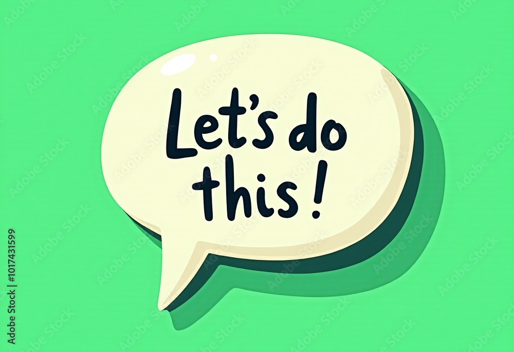 Positive Energy! 'Let’s Do This!' Speech Bubble Concept for Posters and Stickers - Trendy Flat Vector Illustration on a Lively Green Background Positive Energy! 'Let’s Do This!' Speech Bubble Concept for Posters and Stickers - Trendy Flat Vector Illustration on a Lively Green Background