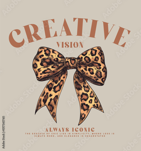 bow drawing with leopard pattern inside, creative vision slogan typography, vector illustration, for t-shirt graphic.