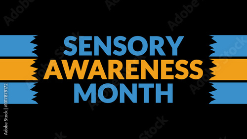 Sensory Awareness Month text with side lines on a black background. Which is observed every year in October to celebrate and wish Sensory Awareness Month. photo