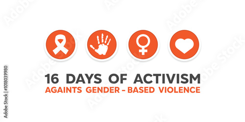 16 Days of Activism against Gender-Based Violence. Ribbon, hand, female icon and heart. Great for cards, banners, posters, social media and more. White background. 