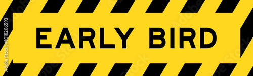 Yellow and black color with line striped label banner with word early bird