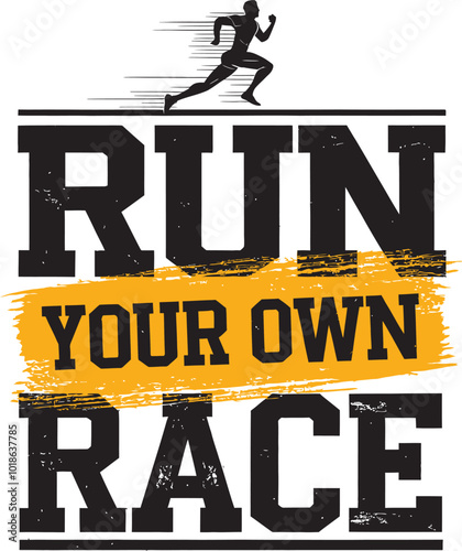 a poster with the words run your own race race.