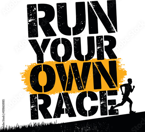 a poster with the words run your own race race.