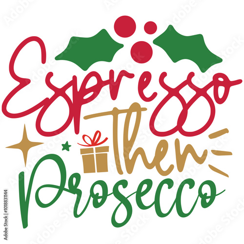 spresso then prosecco