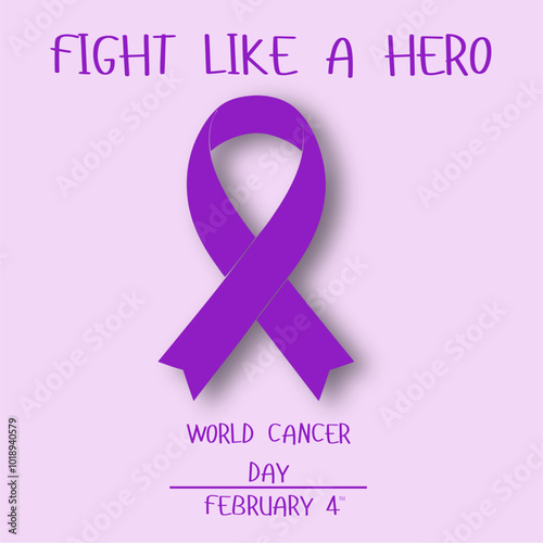 purple awareness ribbon for world cancer day, fight like a hero slogan design for cancer support and awareness events, February 4 vector illustration