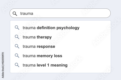 Trauma therapy and mental health. Trauma concept online search engine autocomplete suggestions.