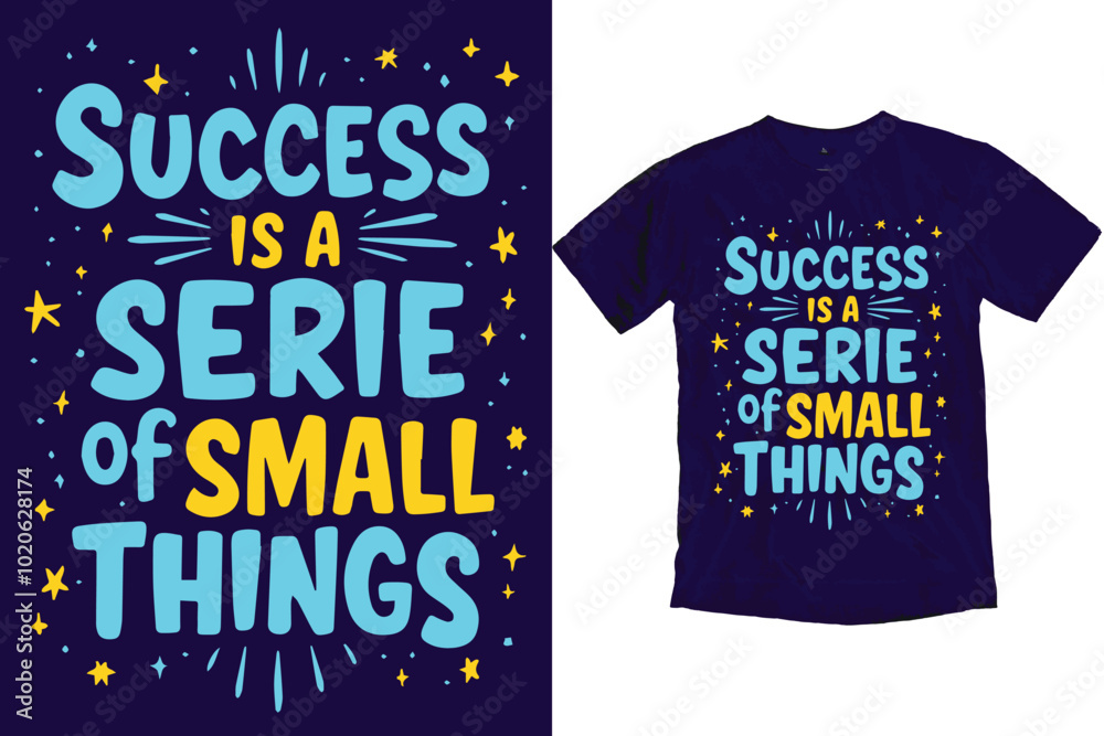 Obraz premium Success is a series of small things quotes T-shirt Design, motivational t-shirt design print ready, Typography tshirt design.