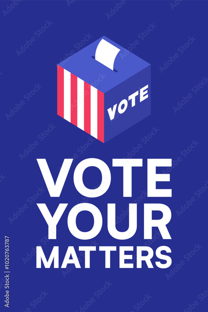 2024 Election Vote Your Matters Poster with Ballot Box Design