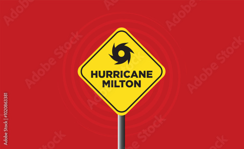 Hurricane Milton Alert, traffic sign information vector illustration.