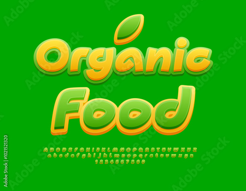 Vector ecologic Emblem Organic Food. Funny Bright Font. Creative Alphabet Letters and Numbers set