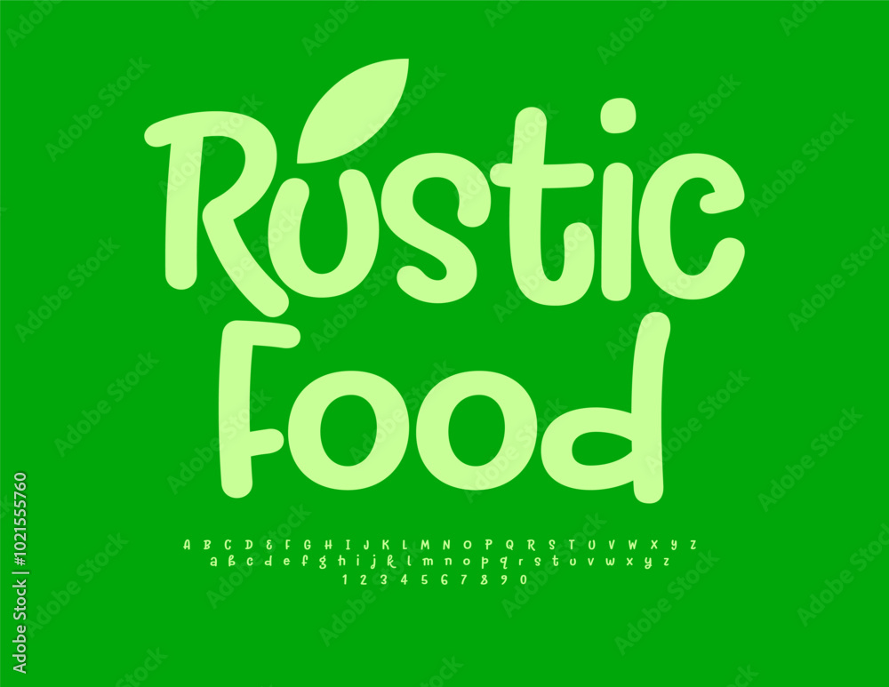 Vector eco template Rustic Food. Funny Green Font. Creative Alphabet Letters and Numbers set. Vector eco template Rustic Food. Funny Green Font. Creative Alphabet Letters and Numbers set.