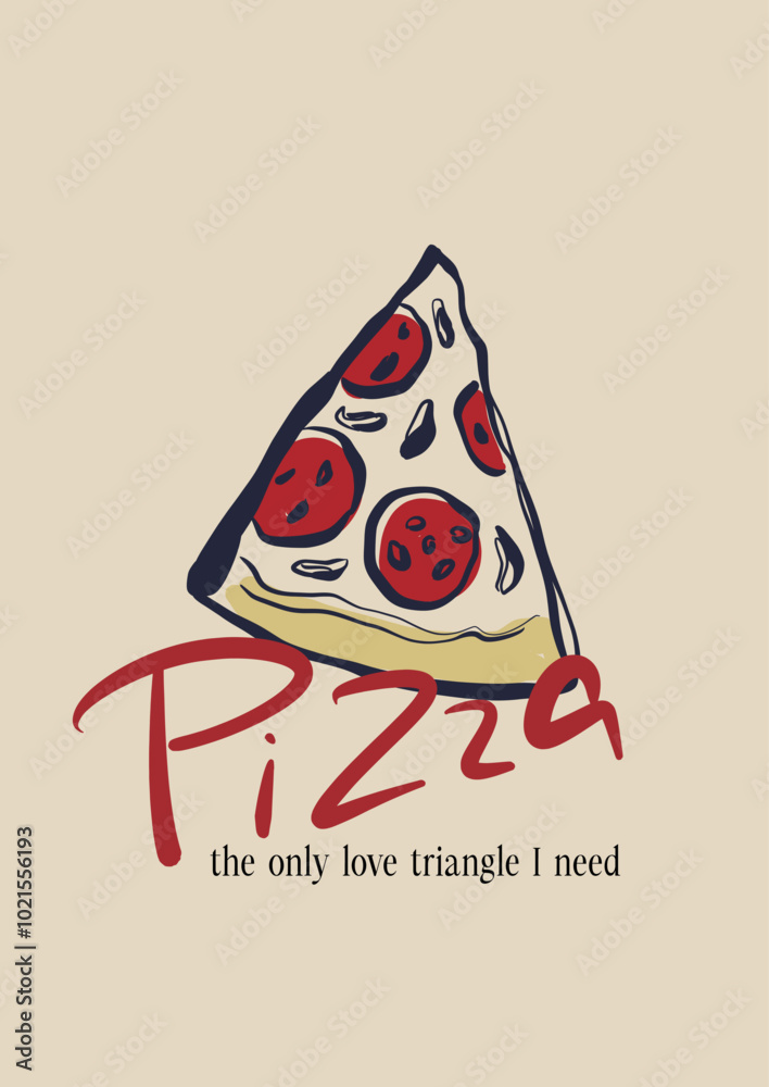 custom made wallpaper toronto digitalVector food composition of Italy pizza. Hand-drawn vintage poster with handwritten short phrase isolated on beige background. Illustration for design, print, fabric or background.