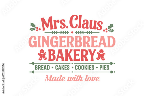 Mrs Claus Gingerbread Bakery, Vintage Christmas Sign SVG Typography Design