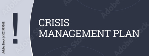 Crisis Management Plan. A blue banner illustration with white text. photo