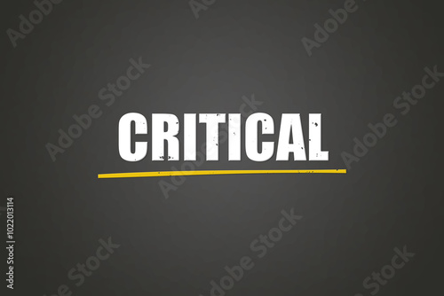 Critical. A blackboard with white text. Illustration with grunge text style. photo