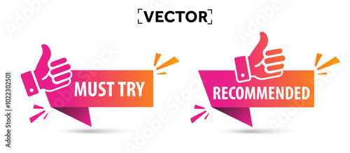 Recommended label with thumb up or like icon, isolated on white background. Must try, best choice badge. Vector illustration. Vector illustration