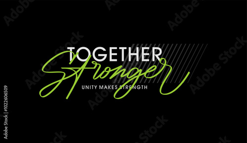 Stronger, together, abstract typography motivational quotes modern design slogan. Vector illustration graphics print t shirt, apparel, background, poster, banner, postcard or social media content.