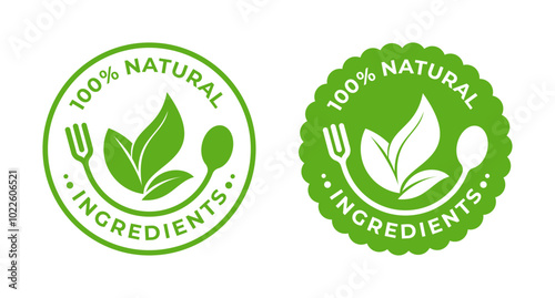 100 Percent Natural ingredients circle with green leaf, spoon, fork. Vector illustration. For product label, icon, logo, insigna, seal, tag, sign, seal, symbol, badge, stamp, sticker, emblem