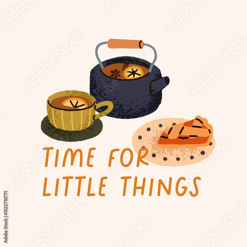 Cozy tea time card. Kettle and cup, hot warming drink with sweet pie, fall se...