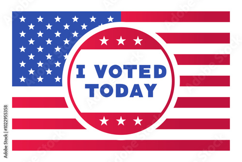 USA Election Voting Sticker with American Flag and I Voted Today