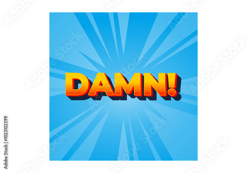 Damn. Text effect with modern color and 3D look