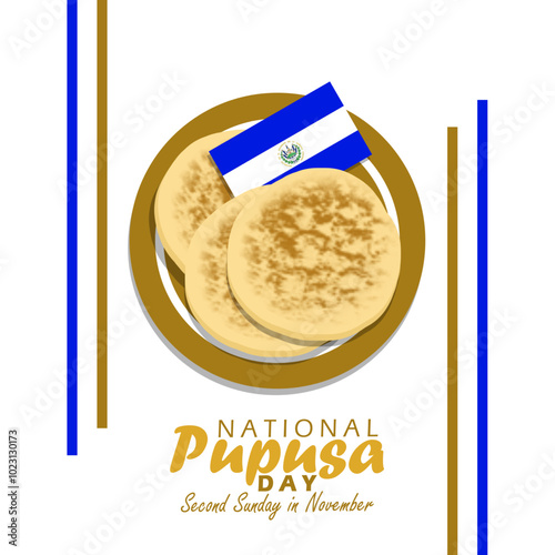 National Pupusa Day celebrates on Second Sunday in November. A tortilla-like flatbread filled with beans and meat typical of El Salvador's bread served on a plate with a small El Salvador flag.