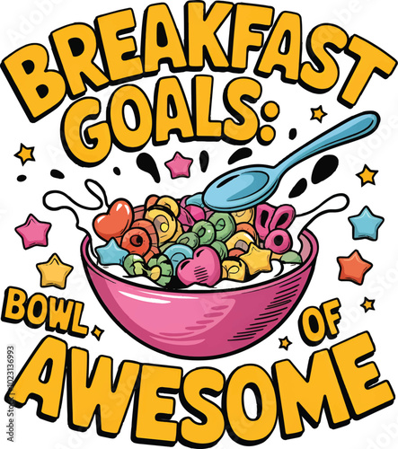 Breakfast Goal Bowl of Awesome Concept cereal T-Shirt Design Vector
