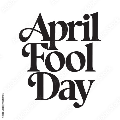 April Fool Day typography design text lettering April fools day prank joke retro vintage style Vecto