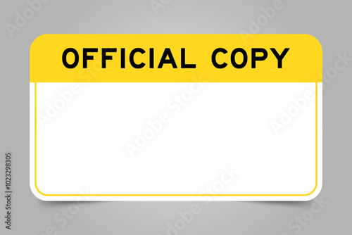 Label banner that have yellow headline with word official copy and white copy space, on gray background