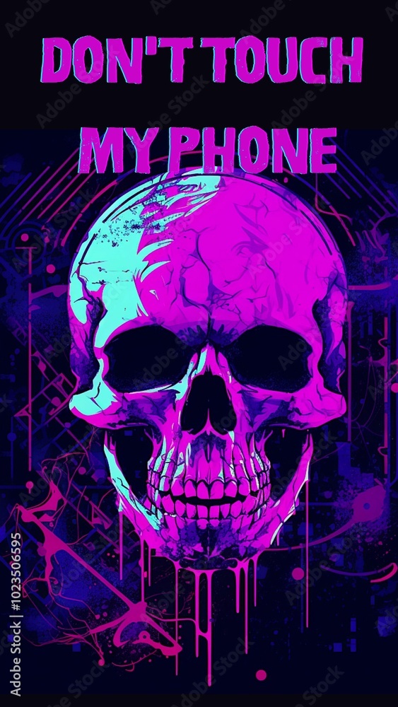 DON'T TOUCH MY PHONE, SKULL 2 DON'T TOUCH MY PHONE, SKULL 2